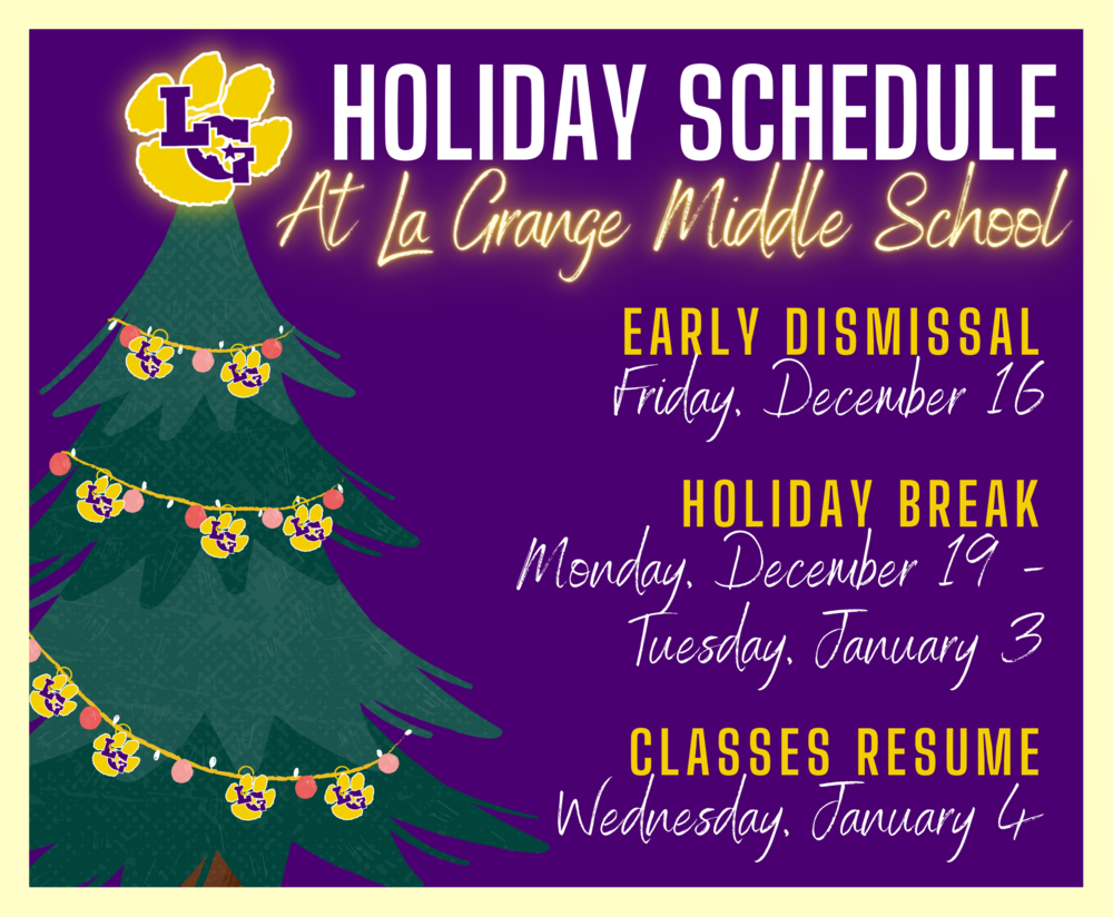 LMS Holiday Schedule La Grange Middle School