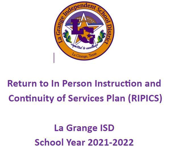 LGISD Return to In Person Instruction & Continuity of Services Plan (RIPICS)